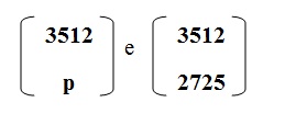 na figura temos um par de colchetes com o 3512 na primeira linha e o p na segunda linha e um segundo par de colchetes com o 3512 na primeira linha
          e o 2725 na segunda linha..