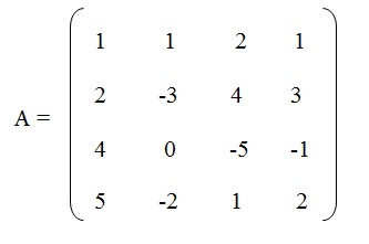 na figura temos uma matriz A com os elementos 1, 1, 2 e 1 na primeira linha, os elementos 2, menos 3, 4 e 3 na segunda linha,
          os elementos 4, 0, menos 5 e menos 1 na terceira linha e os elementos 5, menos 2, 1 e 2 na quarta linha.