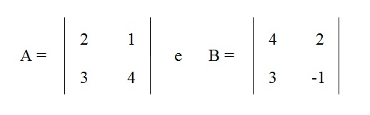 na figura temos duas matrizes A e B. A matriz A temos os elementos 2 e 1 na primeira linha e os elementos 3 e 4 na segunda linha
          e a matriz B com os elementos 4 e 2 na primeira linha e os elementos 3 e menos 1 na segunda linha.