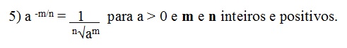 na figura temos a propriedade a elevado a menos m sobre n igual a um sobre raiz de n de a elevado a m .