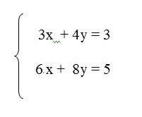 A figura tem um sistema linear com 2 equações. As equações são 3x + 4y = 3 e 6x + 8y = 5.