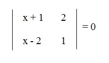 na figura temos uma determinante com os elementos (x + 1) na primeira linha e os elementos (x - 2) e 1 na segunda linha.