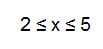 Esta figura mostra o intervalo dois menor igual a x menor igual a 5